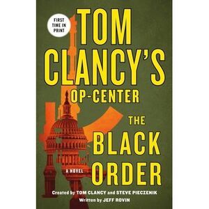 Tom Clancy's Op-Center: The Black Order -- Jeff Rovin